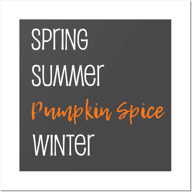 Pumpkin Spice Season Funny Fall Shirt Wall Art by YellowhammerSweetTees